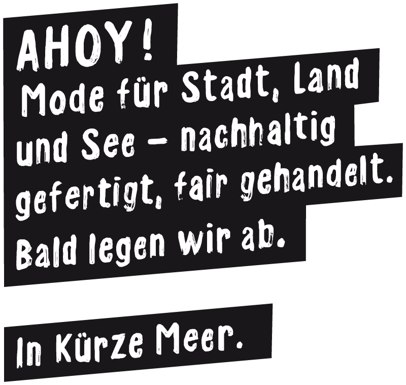 AHOY! Mode für Stadt, Land und See.